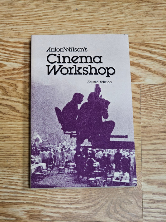 Anton Wilson's Cinema Workshop Paperback – by Anton Wilson