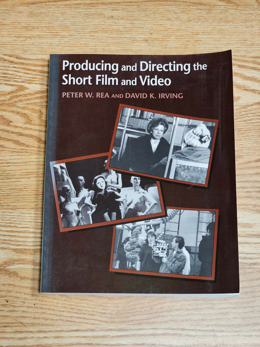 Producing And Directing the Short Film And Video by Peter Rea & David Irving  (Softcover)