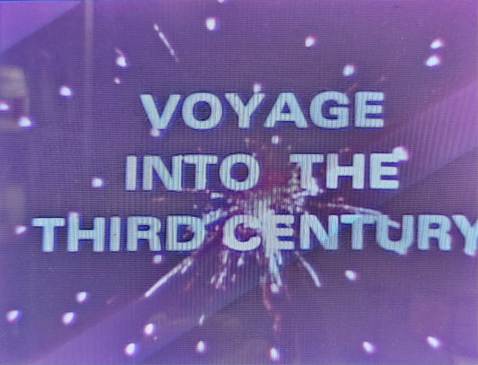 Voyage Into The Third Century - Super 8mm Sound film 400'
